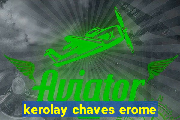 kerolay chaves erome